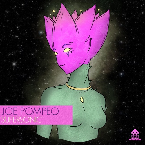 Joe Pompeo - Supersonic [SPACEINVDRS52]